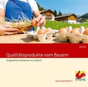 Die aktuelle „Roter Hahn“-Broschüre enthält 2022 bäuerliche Direktvermarkter aus Südtirol, deren „Qualitätsprodukte vom Bauern“ vorab einer strengen Prüfung in Sachen Herkunft und Geschmack unterzogen wurden. 