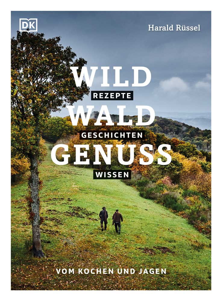 Wild – Wald – Genuss ISBN 978-3-8310-4199-2, September 2021 256 Seiten, 208 x 280 mm, fester Einband, Über 200 farbige Fotos und Illustrationen 34,95 €, DK Verlag