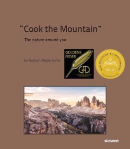 Cook the Mountain Norbert Niederkofler Cook The Mountain [deutsche Ausgabe; 2 Bde. im Schuber] Südwest 978-3-517-09920-0 98,00 € (D), 98,00 € (A), CHF 132,00* HC, Lederoptik, 560 Seiten ET: 12.10.2020