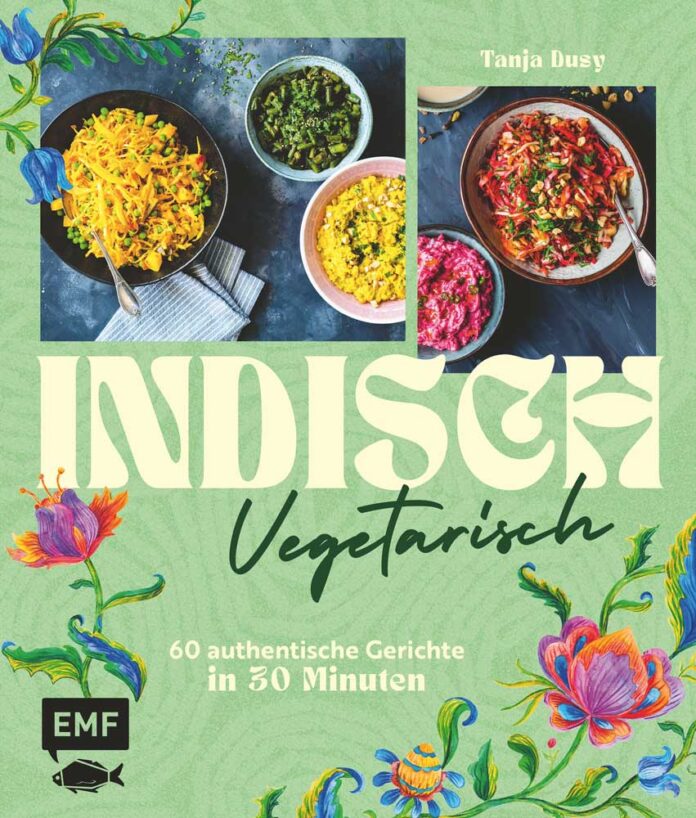 Indische Küche: 30 Minuten zum Genuss