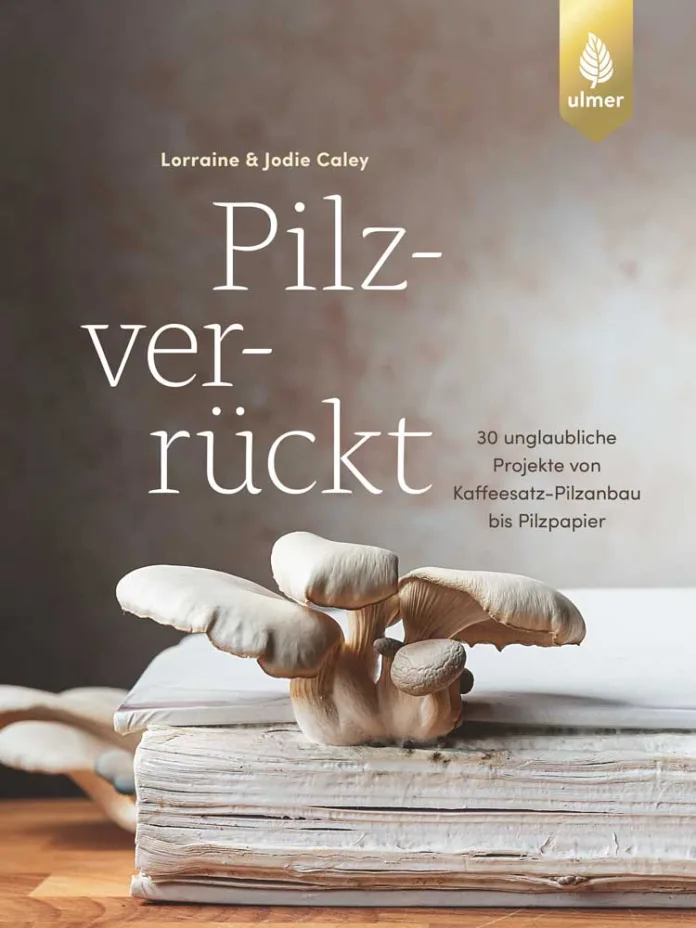 Die Pilzexpertinnen Lorraine und Jodie Caley